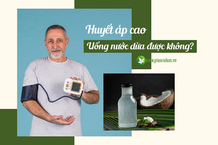 huyết áp cao uống nước dừa được không?